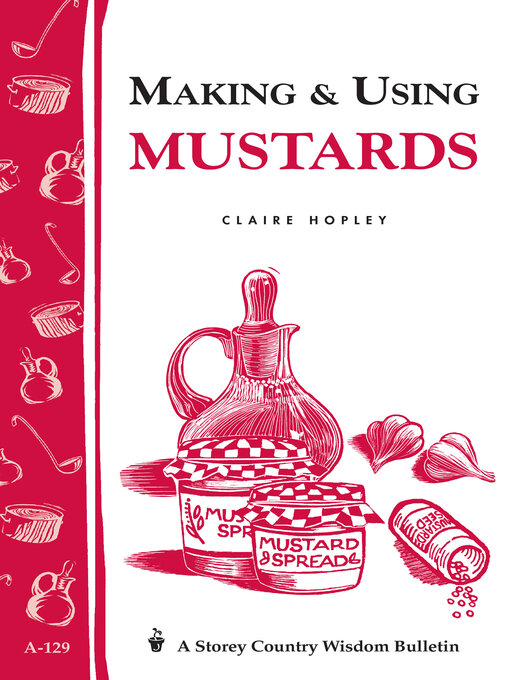 Title details for Making & Using Mustards by Claire Hopley - Available